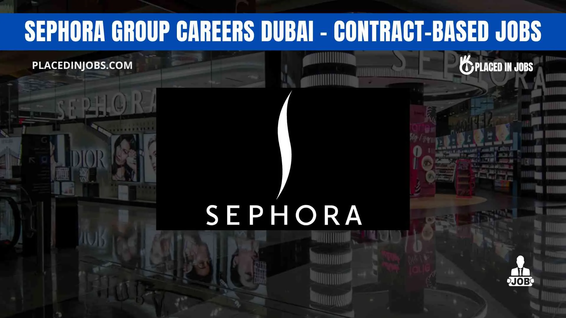 Sephora Internship Dubai Contractbased Jobs in the UAE